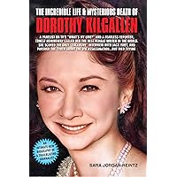 THE INCREDIBLE LIFE & MYSTERIOUS DEATH OF DOROTHY KILGALLEN THE INCREDIBLE LIFE & MYSTERIOUS DEATH OF DOROTHY KILGALLEN Kindle Paperback
