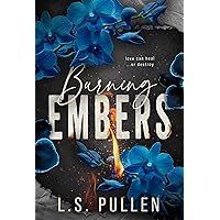 Burning Embers (Embers Series Book 1) Burning Embers (Embers Series Book 1) Kindle Paperback
