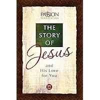 The Story of Jesus: And His Love for You (Passion Translation) The Story of Jesus: And His Love for You (Passion Translation) Paperback Kindle Imitation Leather