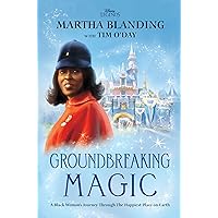 Groundbreaking Magic: A Black Woman’s Journey Through The Happiest Place on Earth (Disney Editions Deluxe)