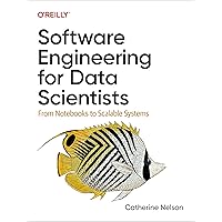 Software Engineering for Data Scientists Software Engineering for Data Scientists Paperback Kindle