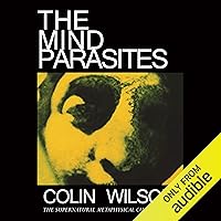 The Mind Parasites: The Supernatural, Metaphysical Cult Thriller The Mind Parasites: The Supernatural, Metaphysical Cult Thriller Audible Audiobook Paperback Kindle Hardcover