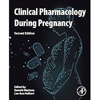 Clinical Pharmacology During Pregnancy Clinical Pharmacology During Pregnancy Kindle Paperback