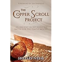 The Copper Scroll Project: An Ancient Secret Fuels the Battle for the Temple Mount The Copper Scroll Project: An Ancient Secret Fuels the Battle for the Temple Mount Paperback Kindle Audible Audiobook
