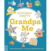 Keepsake Crafts for Grandpa and Me: 42 Activities Plus Cardstock & Stickers!