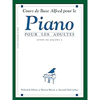 Alfred's Basic Adult Piano Course: French Edition Lesson Book 2 Alfred's Basic Adult Piano Course: French Edition Lesson Book 2 Kindle Paperback