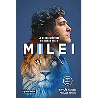 Milei: La revolución que no vieron venir (Spanish Edition) Milei: La revolución que no vieron venir (Spanish Edition) Kindle Paperback