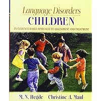 Language Disorders in Children: An Evidence-Based Approach to Assessment and Treatment Language Disorders in Children: An Evidence-Based Approach to Assessment and Treatment Paperback
