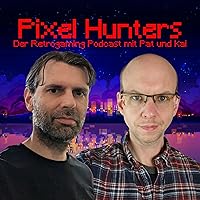 Pixel Hunters - Der Retrogaming Podcast mit Pat und Kai