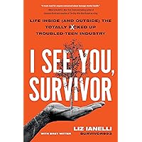 I See You, Survivor: Life Inside (and Outside) the Totally F*cked-Up Troubled Teen Industry I See You, Survivor: Life Inside (and Outside) the Totally F*cked-Up Troubled Teen Industry Hardcover Audible Audiobook Kindle Audio CD