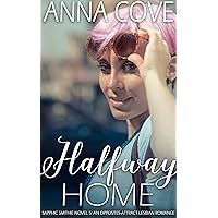 Halfway Home: An Opposites Attract Lesbian Romance (Sapphic Smithie Book 5) Halfway Home: An Opposites Attract Lesbian Romance (Sapphic Smithie Book 5) Kindle Paperback