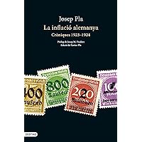 La inflació alemanya: Cròniques 1923-1924 (L'ANCORA) (Catalan Edition) La inflació alemanya: Cròniques 1923-1924 (L'ANCORA) (Catalan Edition) Kindle Hardcover