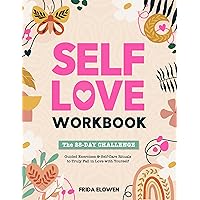 28-Day Self-Love Workbook Challenge: Guided Exercises & Self-Care Rituals to Truly Fall in Love with Yourself. Heal Trauma, Release Self-Doubt & See Successes ... Flowing in After Boosting Your Self-Worth 28-Day Self-Love Workbook Challenge: Guided Exercises & Self-Care Rituals to Truly Fall in Love with Yourself. Heal Trauma, Release Self-Doubt & See Successes ... Flowing in After Boosting Your Self-Worth Kindle