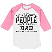 TEEAMORE Fathers Day My Favorite People Call Me Dad Add Kid Name Mens Raglan Sleeve Shirt