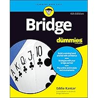 Bridge For Dummies, 4th Edition Bridge For Dummies, 4th Edition Paperback Kindle