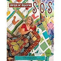 S-O-S Strips Or Squares: 12 Easy Quilts With Jelly Roll Or Layer Cake S-O-S Strips Or Squares: 12 Easy Quilts With Jelly Roll Or Layer Cake Paperback