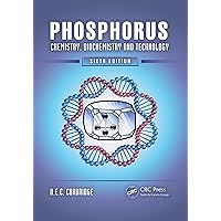 Phosphorus: Chemistry, Biochemistry and Technology, Sixth Edition Phosphorus: Chemistry, Biochemistry and Technology, Sixth Edition Kindle Hardcover