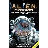 Alien Encounters: Seed Planet Initiative, Book 2