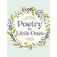 Poetry for Little Ones: A Little Book of Rhymes and Lullabies