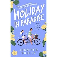 Holiday in Paradise: Once Again Series, Books 1-3: Second Chance Later in Life Holiday Romance (Jennifer Skully Collections) Holiday in Paradise: Once Again Series, Books 1-3: Second Chance Later in Life Holiday Romance (Jennifer Skully Collections) Kindle