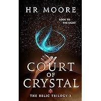 Court of Crystal (The Relic Trilogy Book 3)
