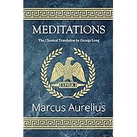 Meditations - The Classical Translation by George Long (Reader's Library Classics)