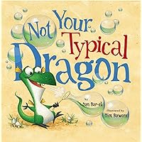 Not Your Typical Dragon Not Your Typical Dragon Hardcover Kindle Paperback