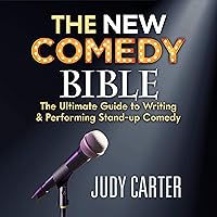 The New Comedy Bible: The Ultimate Guide to Writing and Performing Stand-Up Comedy The New Comedy Bible: The Ultimate Guide to Writing and Performing Stand-Up Comedy Audible Audiobook Paperback Kindle