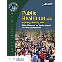 Public Health 101: Improving Community Health Public Health 101: Improving Community Health Paperback Kindle