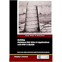 Building Database WebSites & Applicationswith PHP & MySQL Building Database WebSites & Applicationswith PHP & MySQL Kindle Paperback