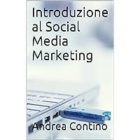 Introduzione al Social Media Marketing (Italian Edition)