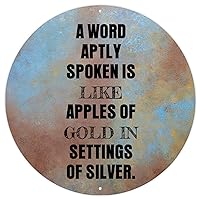 Inspirational Quote Retro Street Hanging Sign A Word Aptly Spoken Is Like Apples of Gold In Settings of Silve Metal Sign Wall Art Bible Round Metal Art Sign for Front Porch Laundry Room 9x9in
