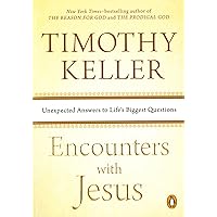 Encounters with Jesus: Unexpected Answers to Life's Biggest Questions Encounters with Jesus: Unexpected Answers to Life's Biggest Questions Paperback Audible Audiobook Kindle Hardcover
