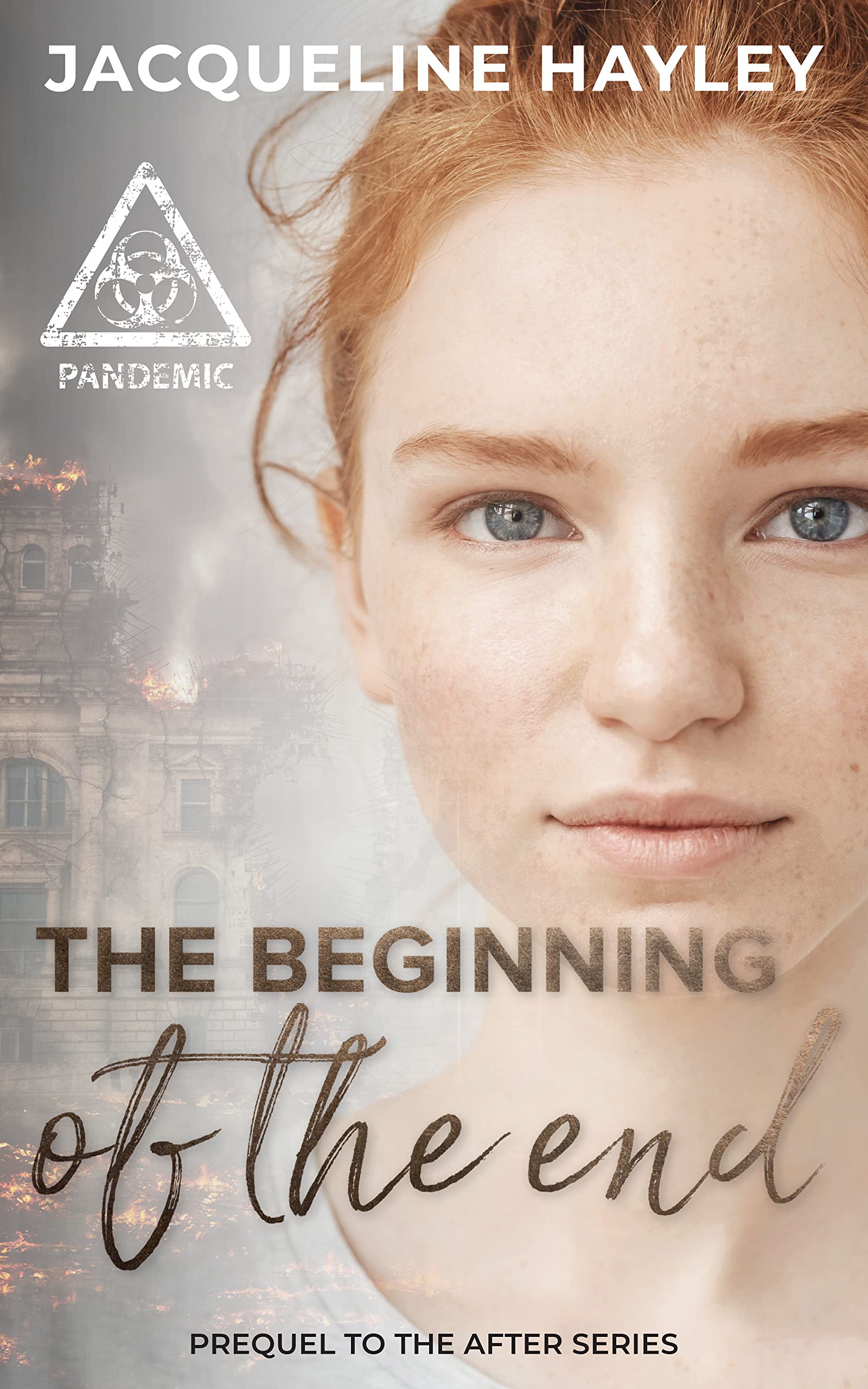 The Beginning of the End: A post-apocalyptic romance (The After Series)
