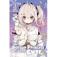 My Poison Princess Is Still Cute, Vol. 3 (Volume 3) (My Poison Princess Is Still Cute, 3) My Poison Princess Is Still Cute, Vol. 3 (Volume 3) (My Poison Princess Is Still Cute, 3) Paperback Kindle