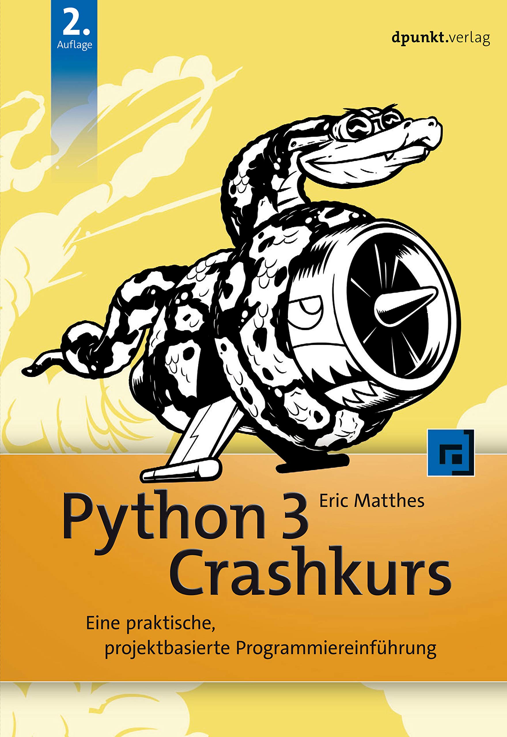 Python 3 Crashkurs: Eine praktische, projektbasierte Programmiereinführung (Programmieren mit Python) (German Edition)
