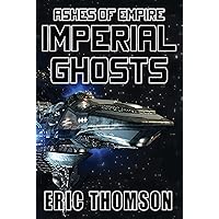 Imperial Ghosts (Ashes of Empire Book 5)