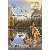 Hope in the Mountain River (Call of the Rockies series Book 2) Hope in the Mountain River (Call of the Rockies series Book 2) Kindle Audible Audiobook Paperback Hardcover