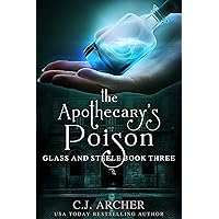 The Apothecary's Poison (Glass and Steele Book 3) The Apothecary's Poison (Glass and Steele Book 3) Kindle Audible Audiobook Paperback Hardcover