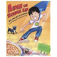 Aidan the Wonder Kid: A Food Allergy and Intolerance Story Aidan the Wonder Kid: A Food Allergy and Intolerance Story Kindle Audible Audiobook Hardcover Paperback