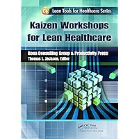 Kaizen Workshops for Lean Healthcare (Lean Tools for Healthcare Series Book 3) Kaizen Workshops for Lean Healthcare (Lean Tools for Healthcare Series Book 3) Kindle Hardcover Paperback