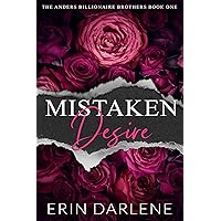 Mistaken Desire: A Forbidden Lovers Billionaire Office Romance (The Anders Billionaire Brothers)