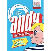 Andy. Una fábula real: La vida y la época de Andy Warhol (Spanish Edition) Andy. Una fábula real: La vida y la época de Andy Warhol (Spanish Edition) Kindle Paperback