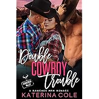Double Cowboy Trouble: A Rancher MFM Menage: Stonecreek Valley Double Cowboy Trouble: A Rancher MFM Menage: Stonecreek Valley Kindle