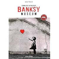 Banksy Museum: Complete Catalog Banksy Museum: Complete Catalog Paperback