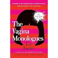 The Vagina Monologues: 20th Anniversary Edition The Vagina Monologues: 20th Anniversary Edition Kindle Paperback Audible Audiobook Hardcover Audio CD