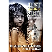 Just Another Slice-A Foster Care Story Based on True Events. No Place For Me Series (Garbage Bag Life Book 1) Just Another Slice-A Foster Care Story Based on True Events. No Place For Me Series (Garbage Bag Life Book 1) Kindle Paperback Hardcover