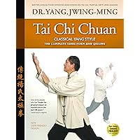 Tai Chi Chuan Classical Yang Style: the Complete Form and Qigong Tai Chi Chuan Classical Yang Style: the Complete Form and Qigong Paperback Kindle Hardcover