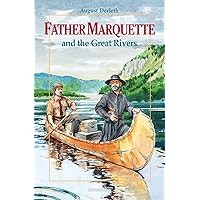 Father Marquette and the Great Rivers (Vision Books) Father Marquette and the Great Rivers (Vision Books) Paperback Hardcover