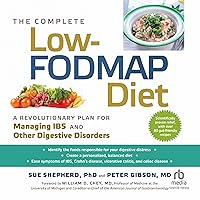 The Complete Low-Fodmap Diet: A Revolutionary Plan for Managing Ibs and Other Digestive Disorders The Complete Low-Fodmap Diet: A Revolutionary Plan for Managing Ibs and Other Digestive Disorders Paperback Kindle Audible Audiobook Audio CD